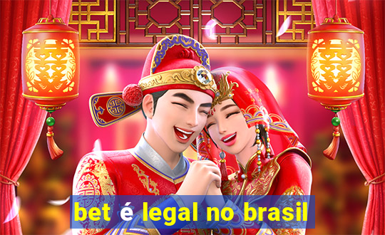 bet é legal no brasil